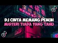 Lagu DJ CINTA MEMANG PENUH MISTERI TIASA YANG TAHU TIK TOK VIRAL