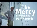 Download Lagu The Mercy reviewed by Mark Kermode