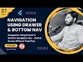37 - Navigation using Drawer Bottom Navigation Bar