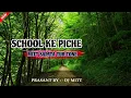 Lagu SCHOOL KE PICHE × MITT SAPATA TUR TONE 🥁🎹 FT.- DJ TEEKU MANDVI 