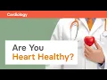 Are You Heart Healthy