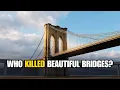 What REALLY Killed America s Beautiful Bridges