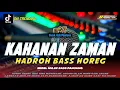 Download Lagu NEW‼️ KHANAN ZAMAN PUJIAN JOWO LAWAS VERSI HADROH BASS HOREG || AR PRODUCTION