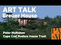 Breuer House Lecture with Peter McMahon of the Cape Cod Modern House Trust