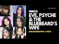 Lagu 【NMIXX】Eve, Psyche \u0026 The Bluebeard's wife (Original: LE SSERAFIM) 【NOT AI COVER】
