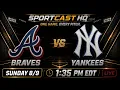 LIVE Scoreboard Braves vs Yankees ATL NYY Every Pitch One screen Real-time