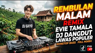dj rembulan malam remix evie tamala dj dangdut lawas populer