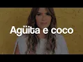 Download Lagu Kany García - Agüita E Coco ❤|| LETRA