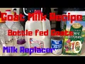 Goat Milk Recipe - Replacer Milk How to feed your Baby I use Mom of 10