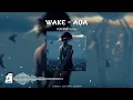 Download Lagu Wake - OAO Remix - (DJ抖音版 Remix TikTok 2024) || Nhạc Hot TikTok Mới Nhất 2024 - 1 Giờ Chill