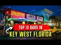 TOP 10 BARS IN KEY WEST FLORIDA