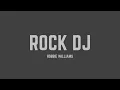 Download Lagu Robbie Williams - Rock DJ (Lyrics)