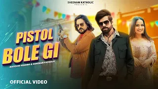 teri ram jhol bholegi teri pistol bole gi full video pistol bole gi masoom sharma haryanvi songs