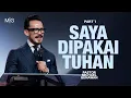 Saya Dipakai Tuhan - Part 1 | Khotbah Ps. Michael Gunawan | GSJS Church