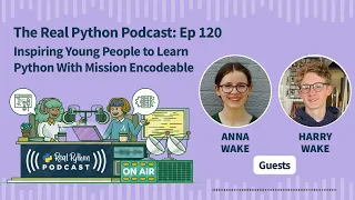 Inspiring Young People to Learn Python With Mission Encodeable Real Python Podcast