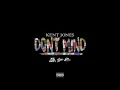Kent Jones- Dont Mind (Audio Only)