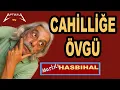 Download Lagu Martılı Hasbihal : CAHİLLİĞE ÖVGÜ.