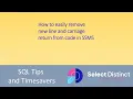 SQL Tips remove carriage returns in SSMS