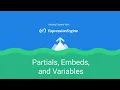 Getting Started with ExpressionEngine - Lesson 11 Partials Embeds Variables