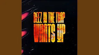 Beez In The Trap Whats Up 