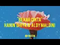 Download Lagu HANIN DHIYA x ALDY MALDINI - Benar Cinta (lyrics)