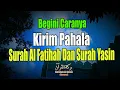 Download Lagu BEGINI CARANYA KIRIM PAHALA SURAH YASIN KEPADA AYAH IBU YANG TELAH MENINGGAL – Doa Surah Yasin