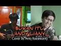 Download Lagu Andy Liany - Bukan itu || anto koesmianto cover