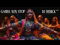 Download Lagu NONSTOP FAST GARBA - DJ DERICK
