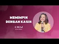 Memimpin Dengan Kasih - Ps. Henny Kristianus