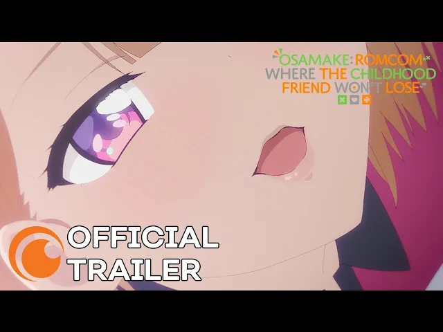 Osamake: Romcom Where The Childhood Friend Won't Lose | OFFICIAL TRAILER