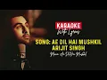 [ KaraOKE with Lyrics ] Ae Dil Hai Mushkil lyrics | Arijit Singh, Pritam