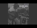 Lagu DI SINI AKU