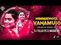 Download Lagu Nimmathota vanamulo Telugu folk song unique dhol mix remix bydj TILLU TS X DJ bashu bs