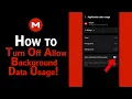 How To Turn Off Allow Background Data Usage on Mega NEW