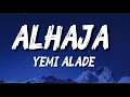 Alhaja - yemi alade ( official lyrics video)