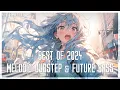 Download Lagu Best of 2024 | A Melodic Dubstep \u0026 Future Bass Mix