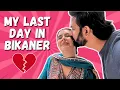 Download Lagu MY LAST DAY IN BIKANER 💔 