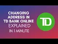 How To Change Address In TD Bank Online 2025