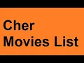 Cher Movies List