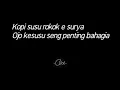 Download Lagu Story Wa kopi susu rokoke surya ojok kesusu seng penting bahagia