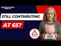 The HSA 6-Month Rule What Happens When You Enroll in Medicare at Age 65