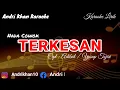 Download Lagu KARAOKE LIRIK VERSI ANDRI KHAN ~TERKESAN~(NADA COWOK)~CIPT : ADIBAL / YUSUP TOJIRI
