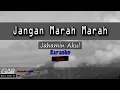 Jangan Marah Marah | Jahamin Akul | KARAOKE