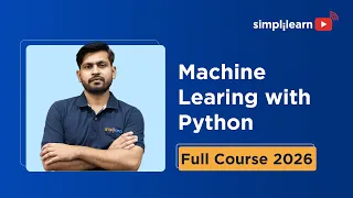 Machine Learning With Python Full Course 2026 Python Machine Learning For Beginners Simplilearn