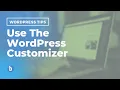 How To Use The WordPress Customizer