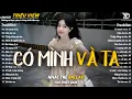 Lagu Nhạc Trẻ Ballad Hot Nhất 2026 | Top 15 Ca Khúc Về Nỗi Đau Tình Yêu Hot Trend | Có Mình Và Ta