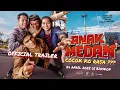 Download Lagu ANAK MEDAN | OFFICIAL TRAILER