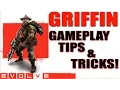 Evolve gameplay tips Griffin