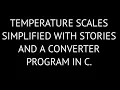 5 Temperature Scales Explained with Stories Temperature Converter Program in C
