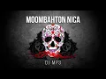 MOOMBAHTON NICA by DJ MP3